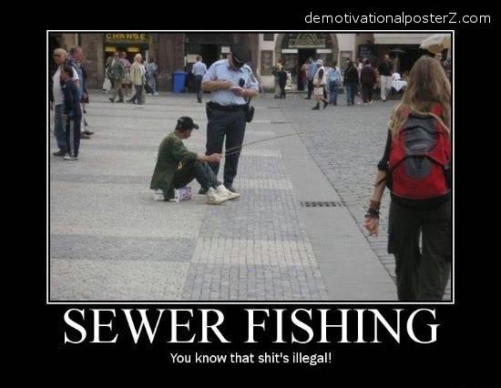 sewer fishing demotivator police writes ticket