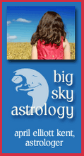 Big Sky Astrology with April Kent