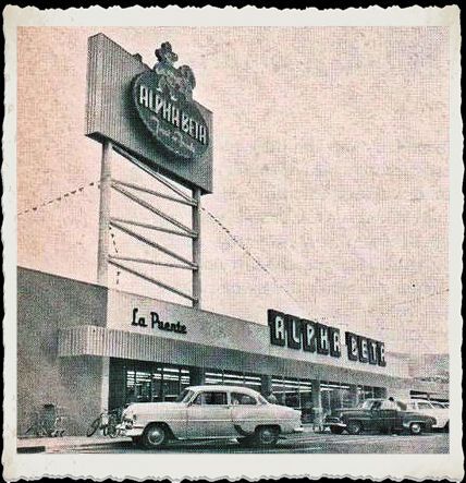 WHEN WE WERE HOME: Alpha Beta, La Puente, California - 1957