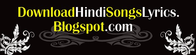 Download Hindi Songs Lyrics