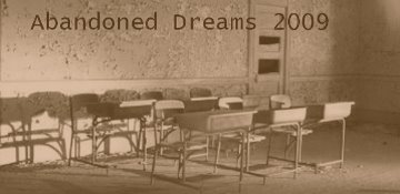 Abandoned Dreams 2009