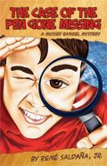 The Case of the Pen Gone Missing: A Mickey Rangel Mystery (Piñata Books, 2009)