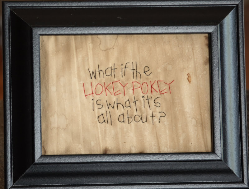What If The Hokey Pokey Is What It's All About?