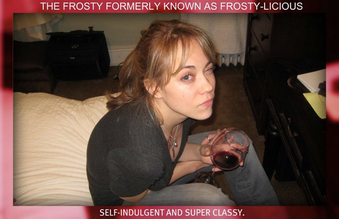 The Frosty formerly known as Frosty-licious.