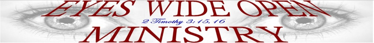 "Eyes Wide Open" Ministries