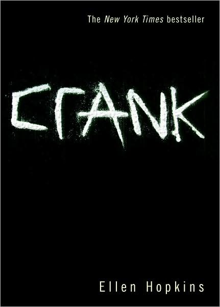 The Written World: Crank by Ellen Hopkins (Crank Trilogy, Book 1)
