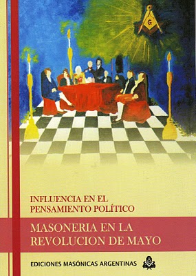 Libro “Masonería en la Revolución de Mayo. Influencia en el pensamiento político”