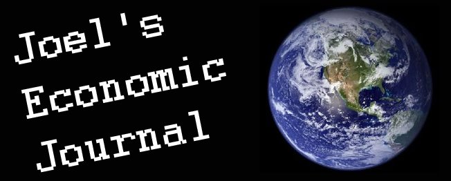 Joel's Economic Journal