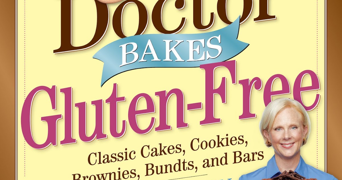 The Cake Mix Doctor Bakes Gluten-Free