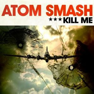 Atom Smash - Kill Me [EP] (2009)
