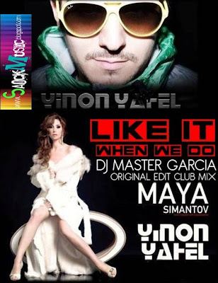 Yinon Yahel Feat. Maya - Like It When We Do (Yinon Yahel Dj Master Garcia Original Edit Club Mix)