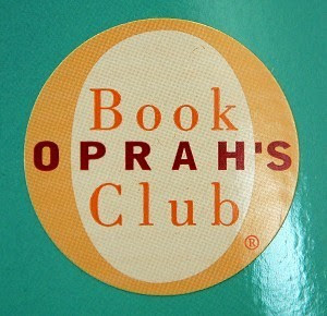 http://2.bp.blogspot.com/_drsACX1RqfU/Srg1XpfxTsI/AAAAAAAADSQ/hyroWwpLr6E/s320/Oprah%27s+Book+Club.jpg