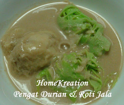 HomeKreation - Kitchen Corner: Pengat Durian & Roti Jala