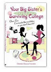 Your Big Sister's Guide to Surviving College by Christie Glascoe Crowder