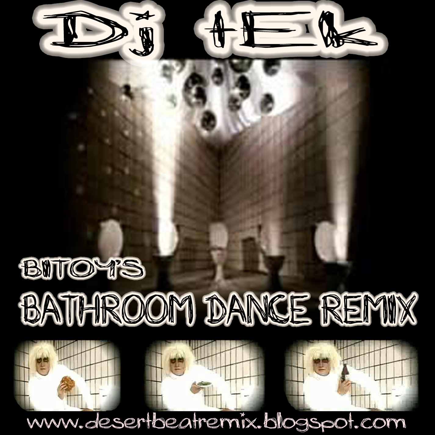 DesertBeatRemix: Bathroom Dance Remix- Bitoy Ft Dj tEk ( DesertBeatRemix )