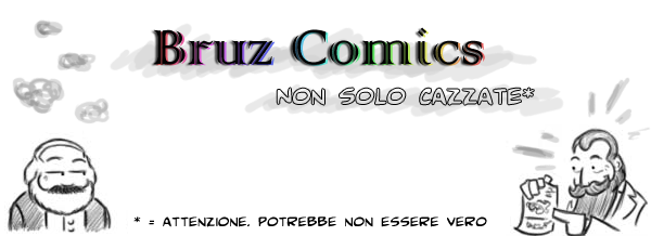 Bruz Comics - Non solo cazzate*