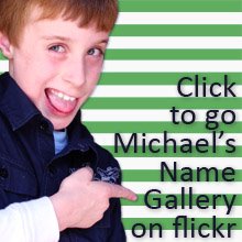 Michael's Name Gallery