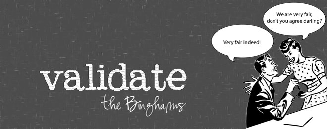 Validate the Binghams