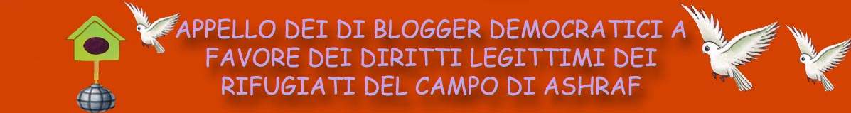 Bloggers Call for the Support of the Legitimate Rights of Ashraf Political Refugees