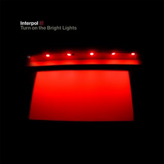 [Interpol-Turn+On+The+Bright+Lights.jpg]