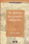 Prologuista y Editor de: Allende, "Se abrirán las grandes alamedas", Monte Ávila Editores, 2008