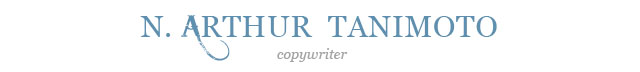 Arthur Tanimoto: Copywriter
