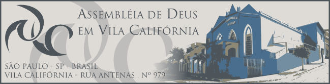 Blog da Assembléia de Deus em Vila Califórnia !