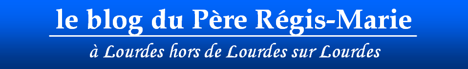 Le blog du Père Régis-Marie