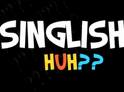 [singlishhuh.jpg]