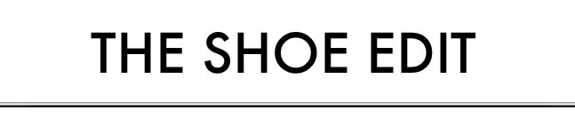 The Shoe Edit