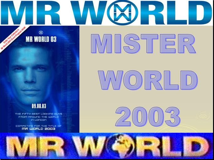MISTERS DE VENEZUELA Y EL MUNDO Mister Mundo 2003 GUSTAVO