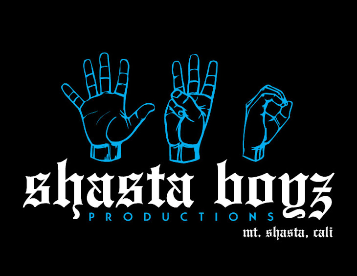 Shasta Boyz Productions © 2009&2010
