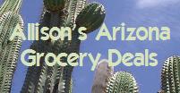 Allison's Arizona Grocery Deals