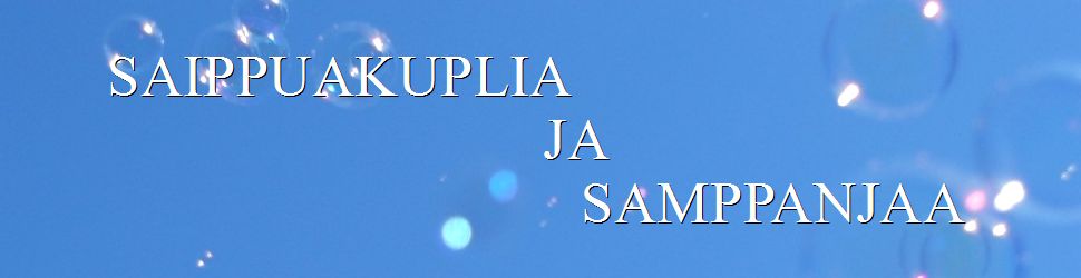 Saippuakuplia ja samppanjaa