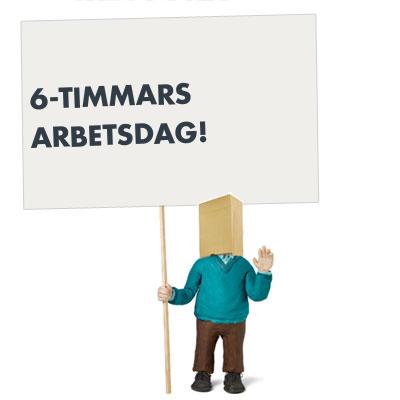 6 timmars arbetsdag motargument