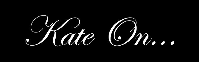 Kate On...