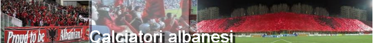 Calciatori albanesi