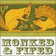 Monked & Fifed