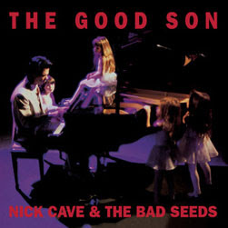 Nick Cave - The Good Son [Remastered] CD Review