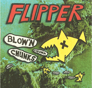 Flipper - Blow N' Chunks CD Review (ROIR)