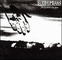 Subhumans - From the Cradle to the Grave CD Review