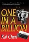 One in a Billion - Journey toward Freedom by Kai Chen "一比十亿--通往自由的旅程" 陈凯 著