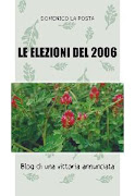 LE ELEZIONI DEL 2006 A cura di Domenico La Posta