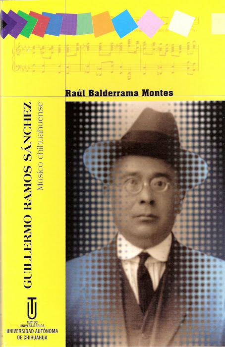 GUILLERMO RAMOS SÁNCHEZ. Músico Chihuahuense