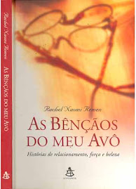 AS BENÇÃOS DO MEU AVÔ - Raquel Naomi Remen