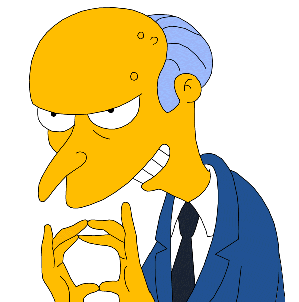 http://2.bp.blogspot.com/_h_FfKDptbYM/TLdurzc5lwI/AAAAAAAACGA/IAYhpvnZo-0/s320/MrBurns.gif