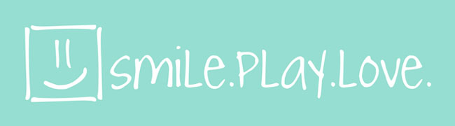 smile. play. love.