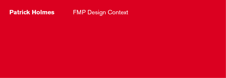 Patrick Holmes - Design Context