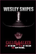 Trailer si detalii la filmul Gallowwalker (2009) cu Wesley Snipes