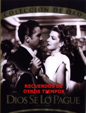 DIOS SE LO PAGUE: (1948) Argentina  Duración: 119 minutos,Blanco & Negro